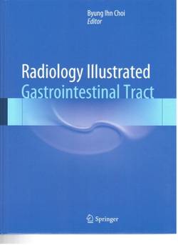 [신간] Radiology illustrated: Gastrointestinal Tract